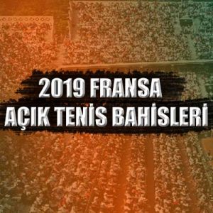 2019 fransa açık tenis turnuvasının bahis tahminlerini yazımızda bulabilirsiniz.